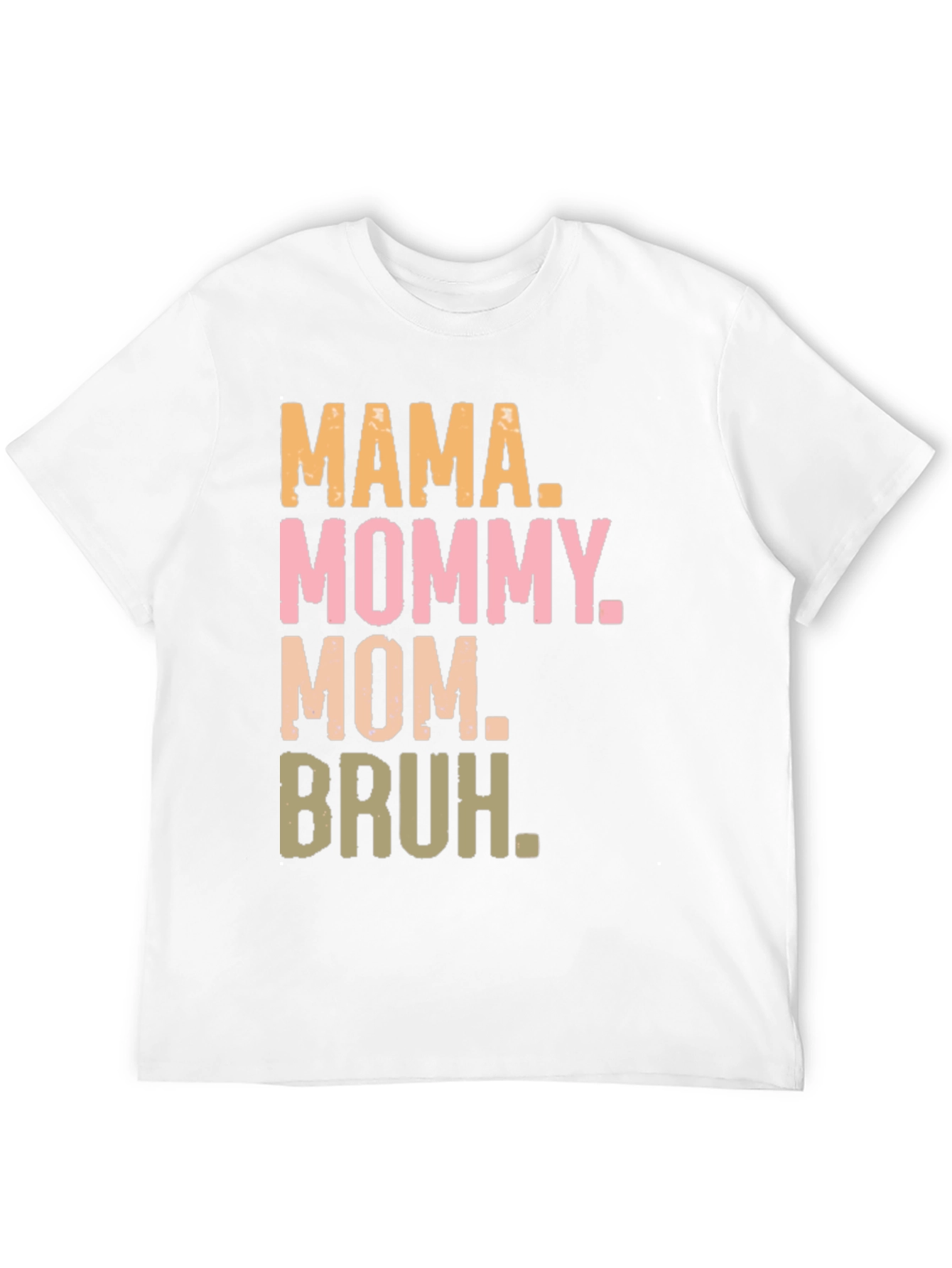 Mama Mommy Mom Bruh T-Shirt