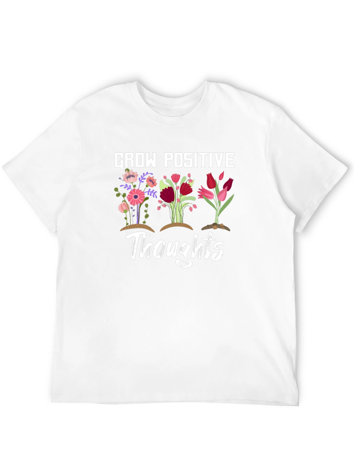 Grow Positive Thoughts Graphic T-Shirt