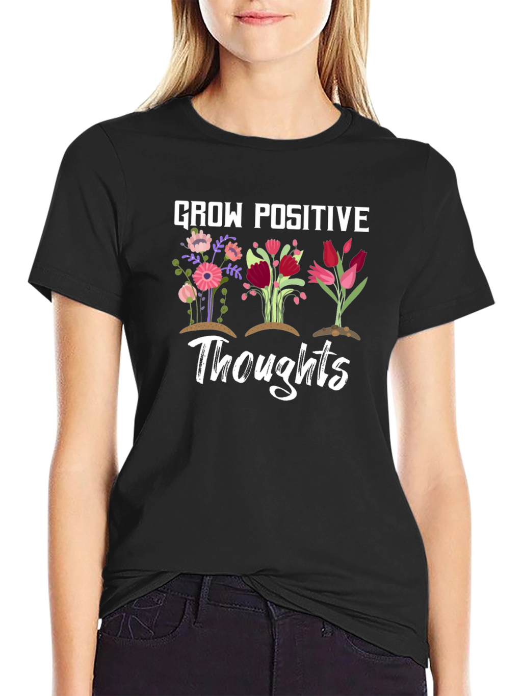 Grow Positive Thoughts Graphic T-Shirt