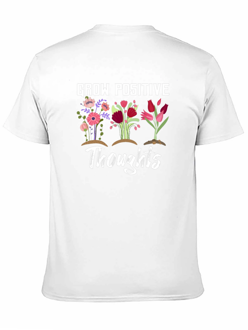 Grow Positive Thoughts Graphic T-Shirt
