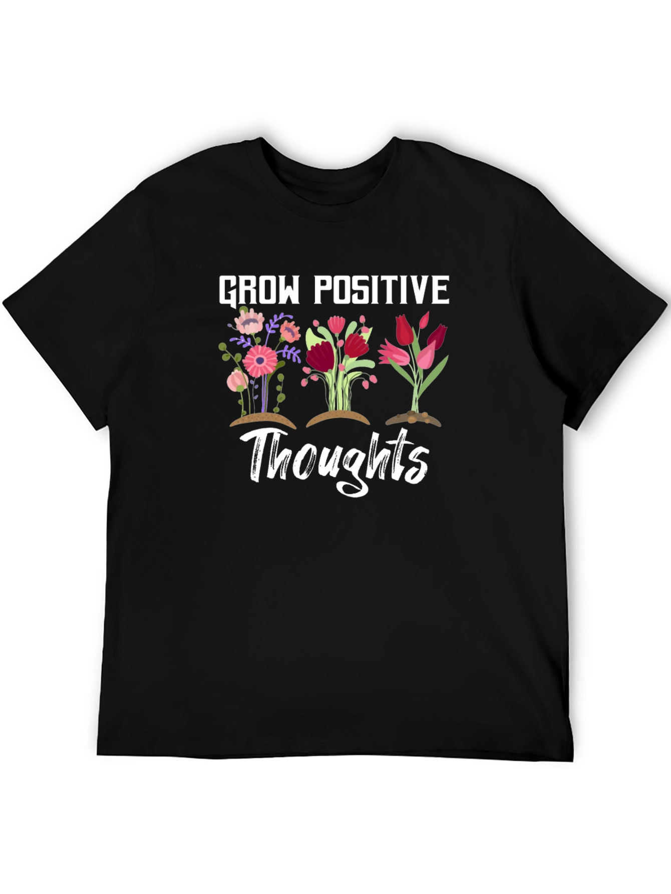 Grow Positive Thoughts Graphic T-Shirt