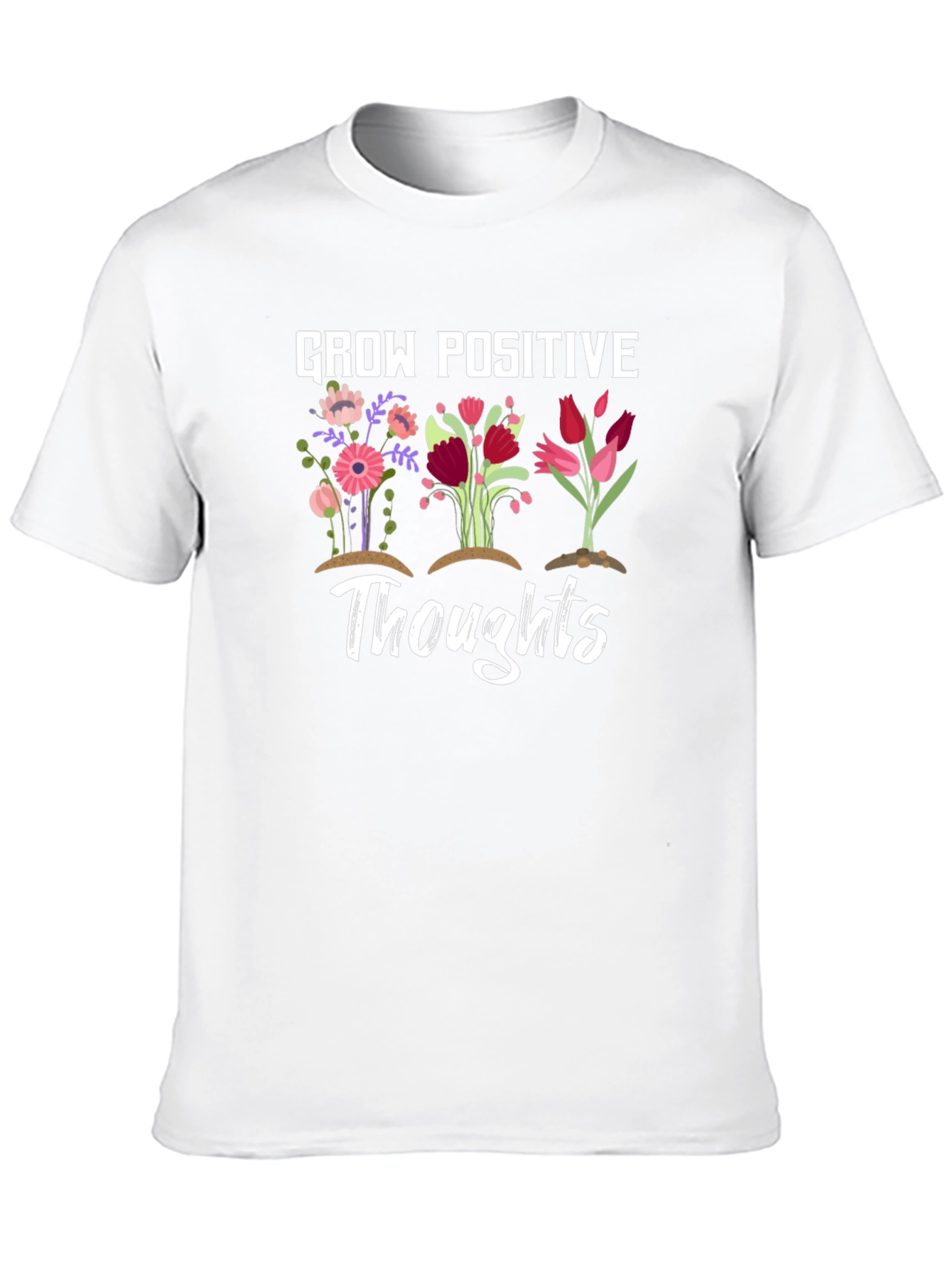 Grow Positive Thoughts Graphic T-Shirt