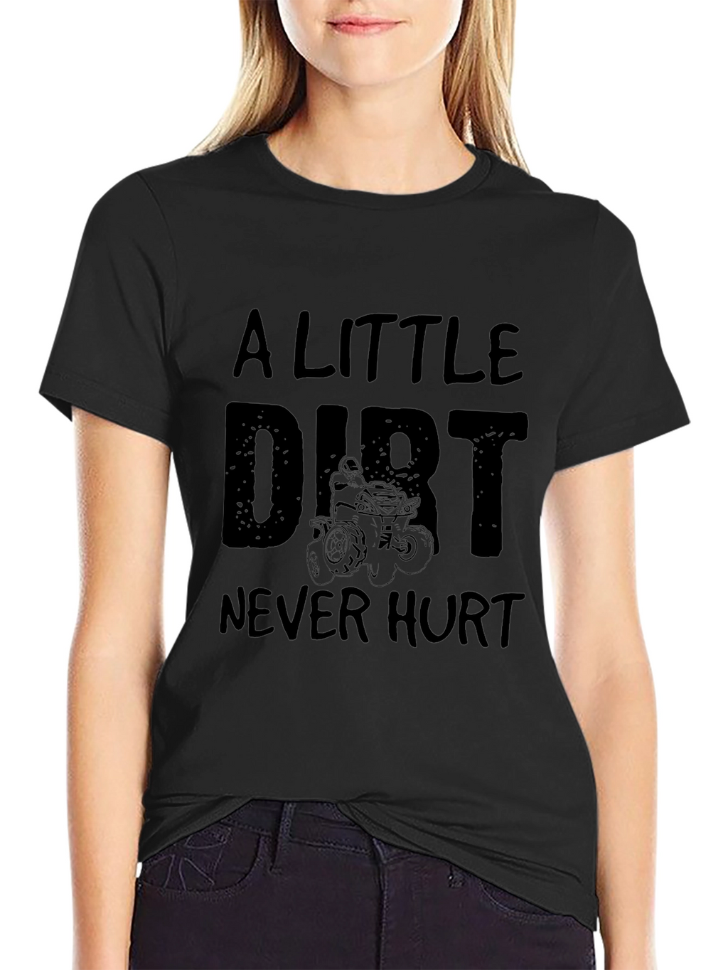 A Little Dirt Never Hurt Black T-Shirt