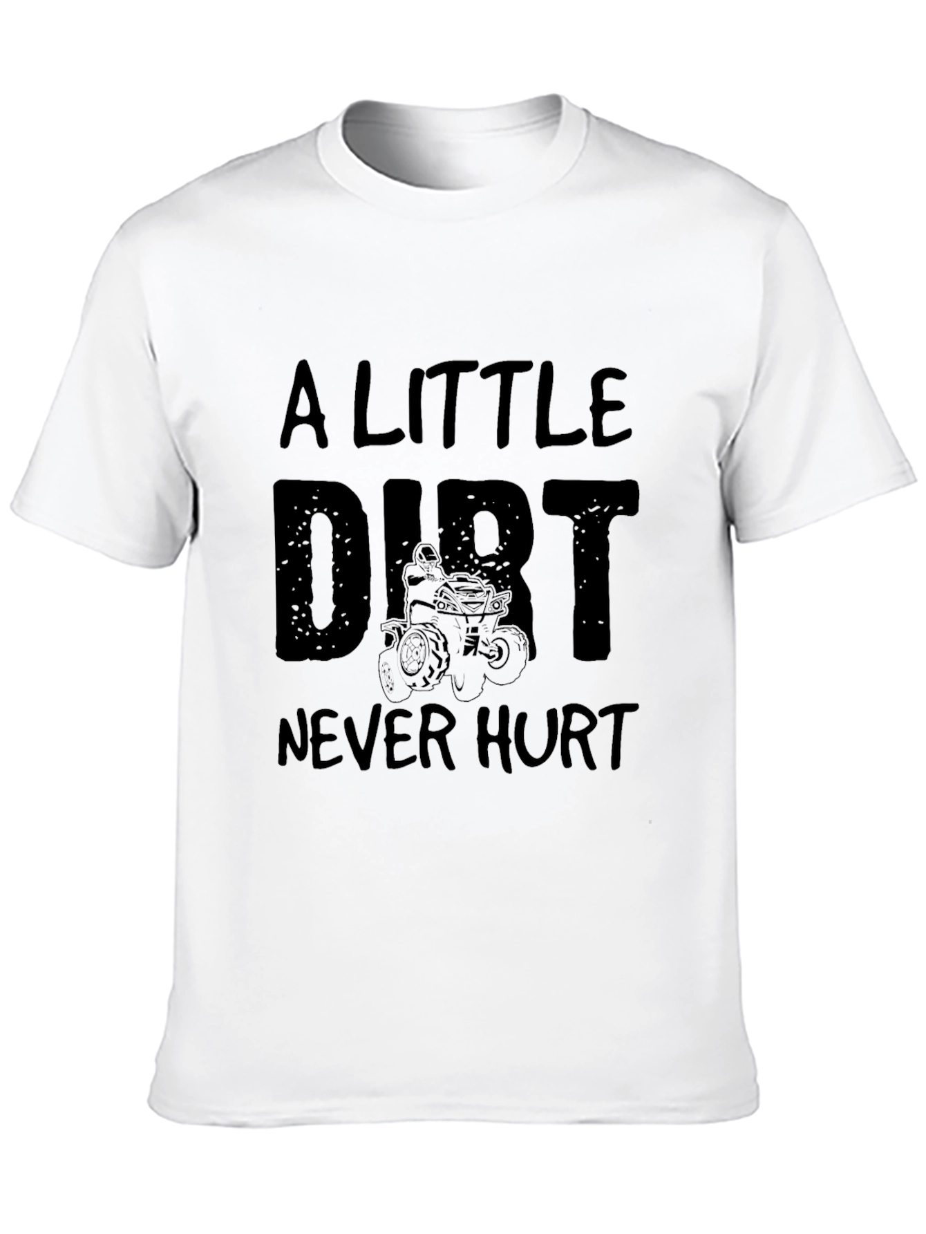 A Little Dirt Never Hurt Black T-Shirt