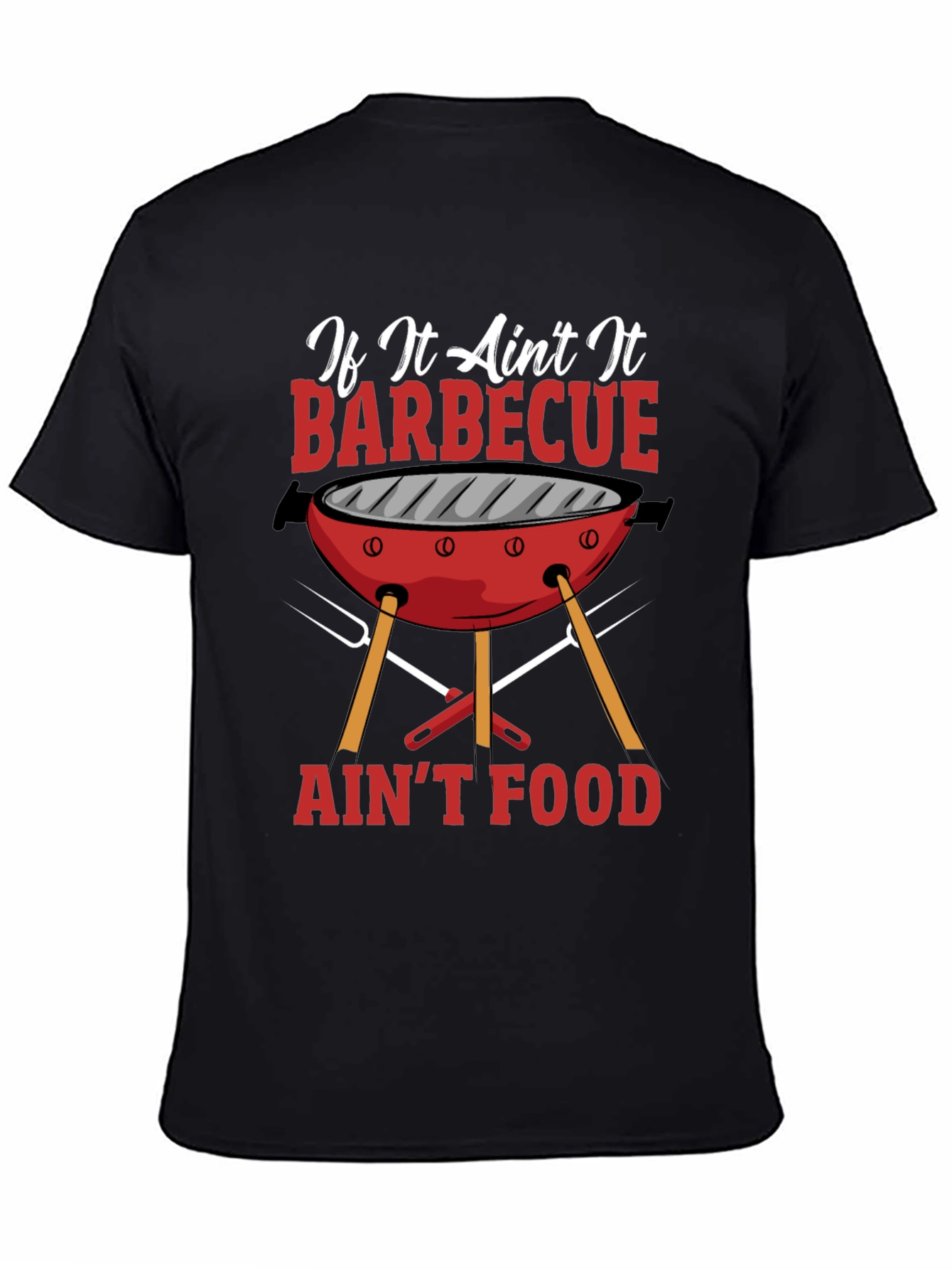 BBQ T-Shirt - If It Aint BBQ It Aint Food