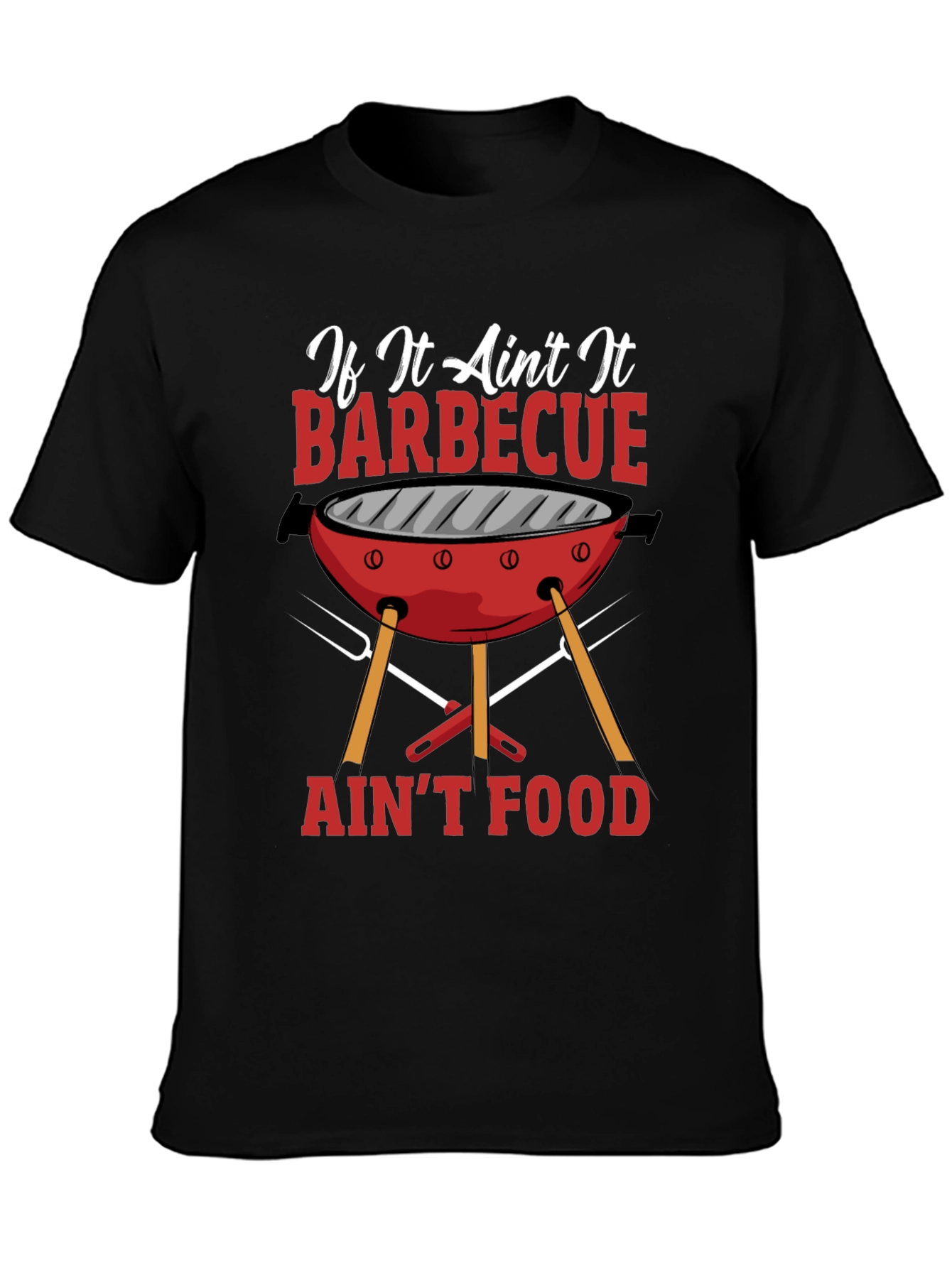 BBQ T-Shirt - If It Aint BBQ It Aint Food