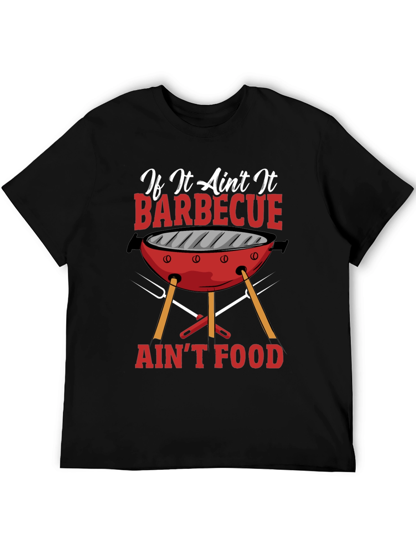 BBQ T-Shirt - If It Aint BBQ It Aint Food