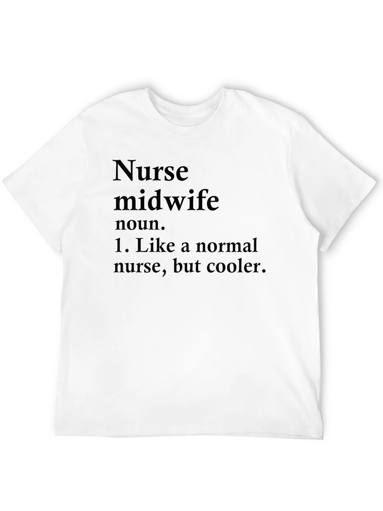 Nurse Midwife Definition Black T-Shirt