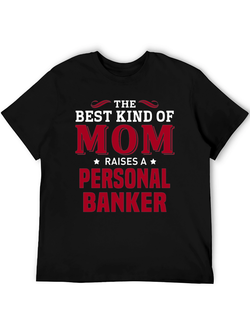 Best Kind of Mom Personal Banker T-Shirt