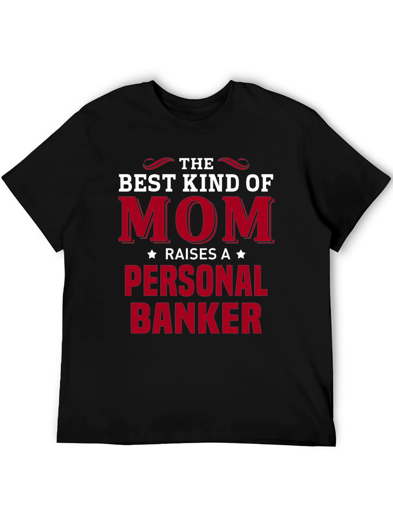 Best Kind of Mom Personal Banker T-Shirt
