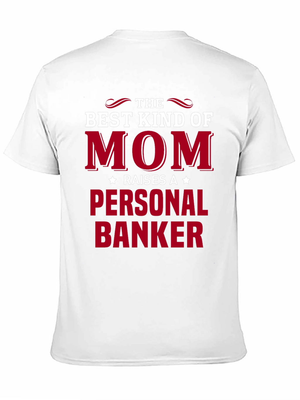 Best Kind of Mom Personal Banker T-Shirt