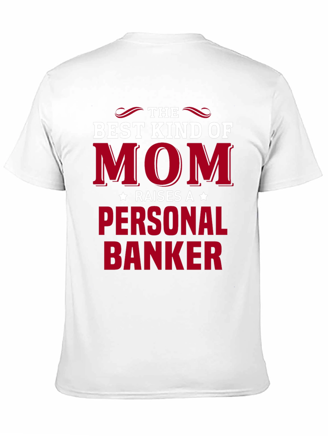 Best Kind of Mom Personal Banker T-Shirt