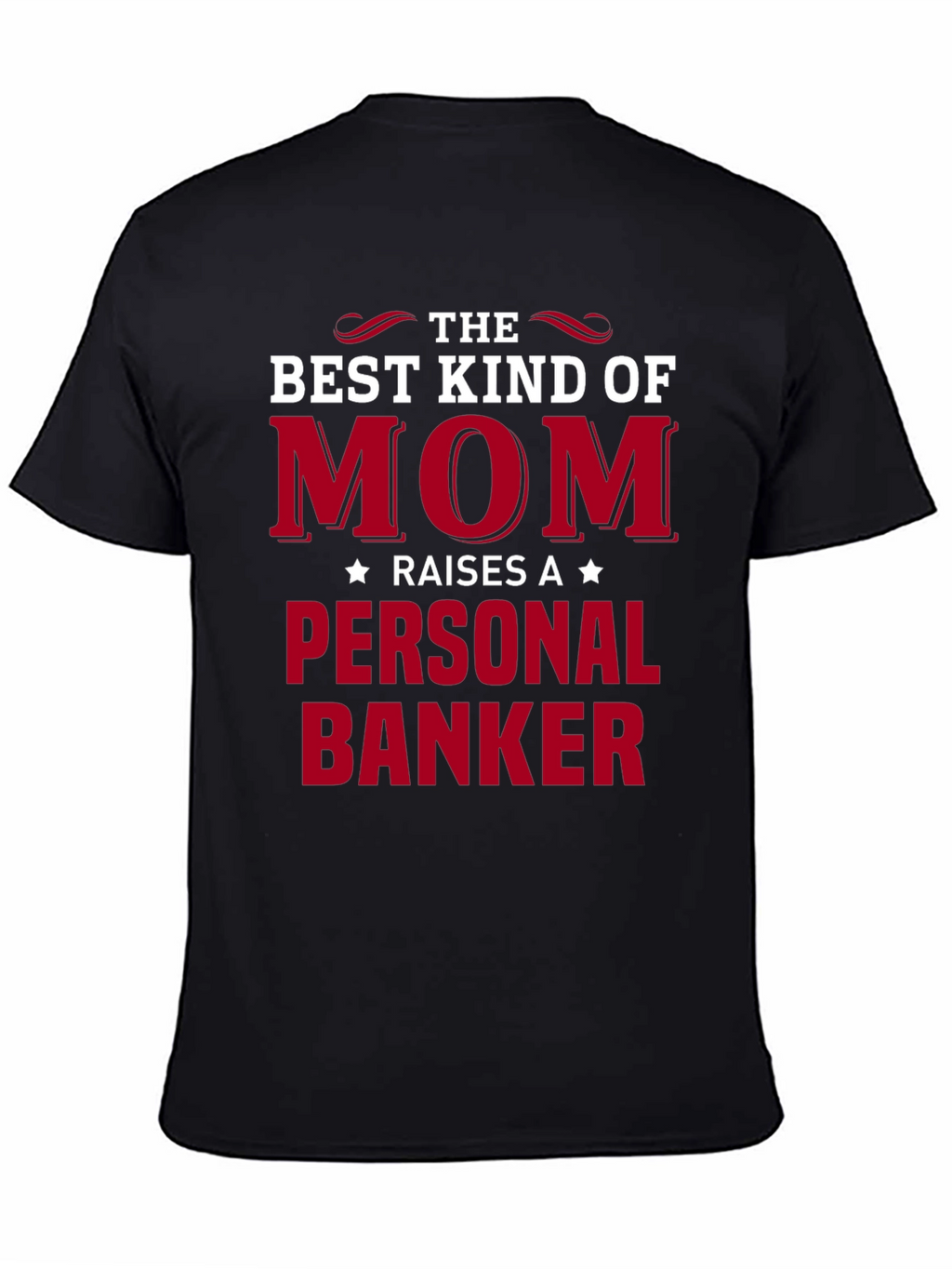 Best Kind of Mom Personal Banker T-Shirt