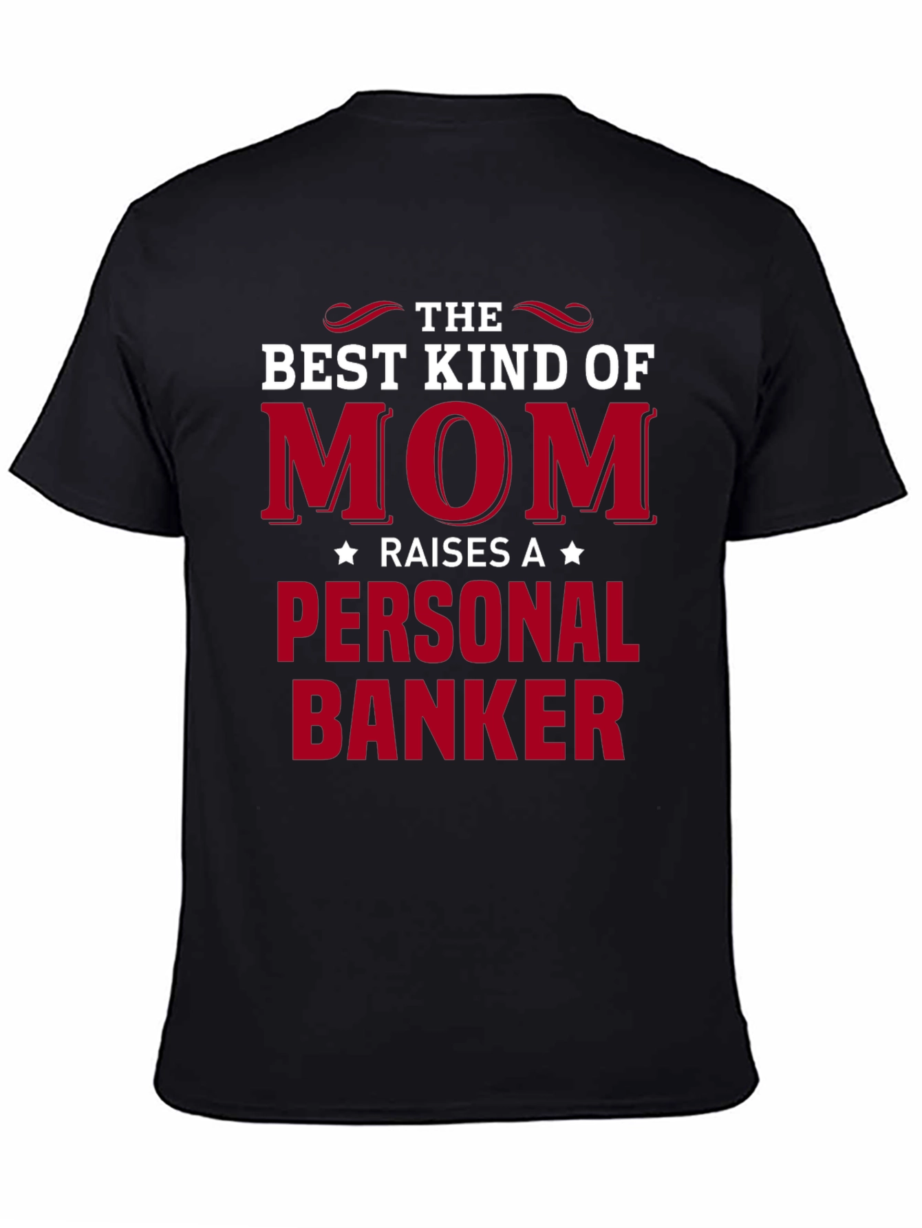 Best Kind of Mom Personal Banker T-Shirt