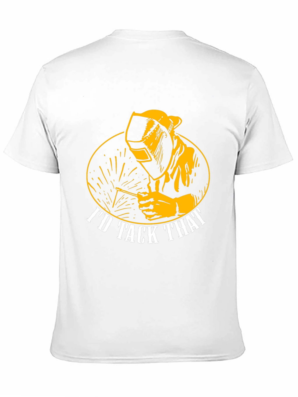 Id Tack That Welder T-Shirt