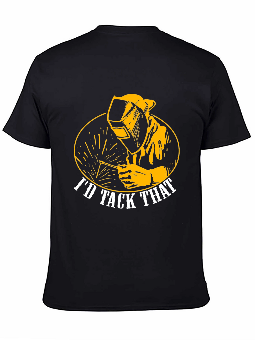 Id Tack That Welder T-Shirt