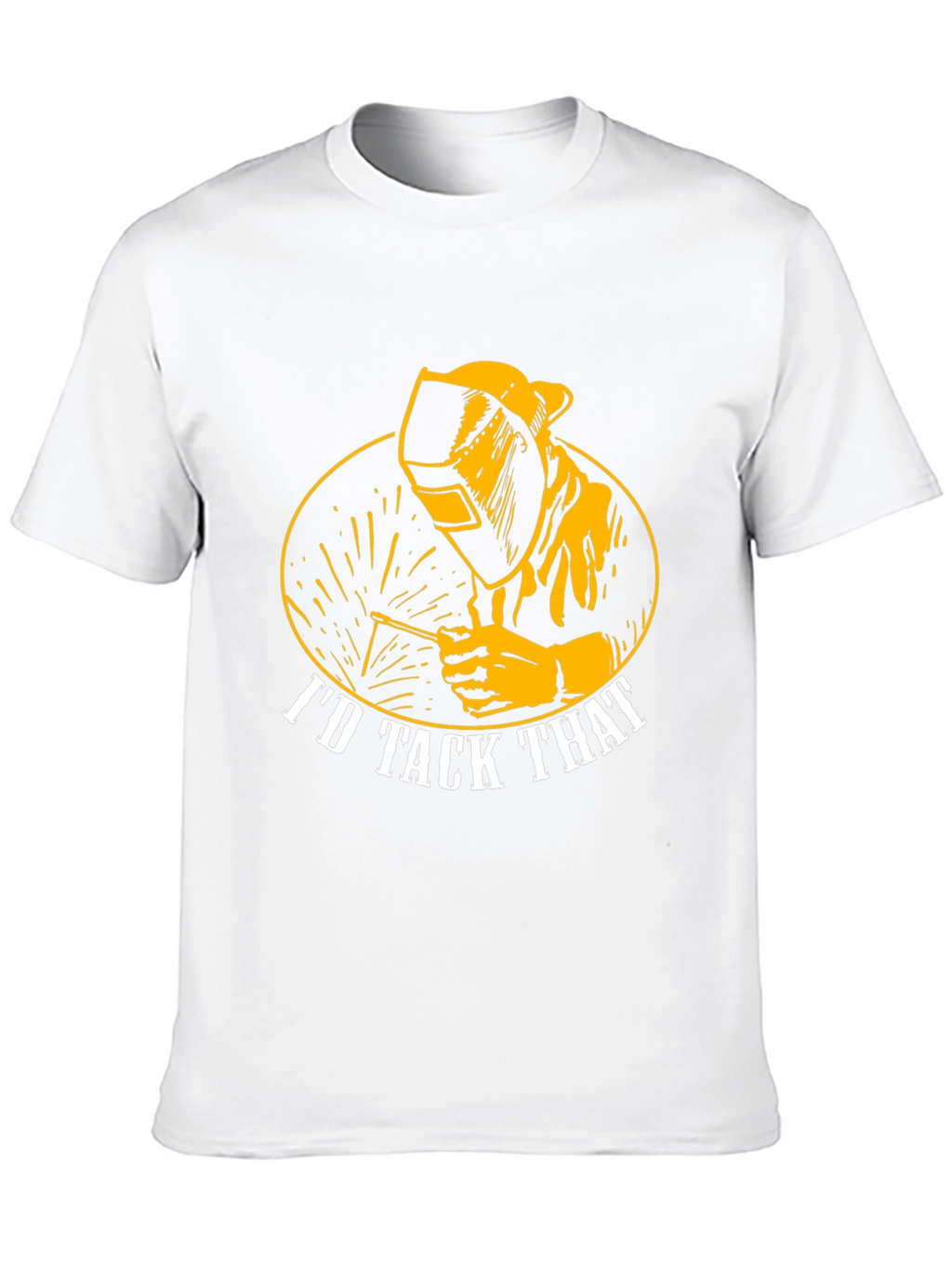 Id Tack That Welder T-Shirt