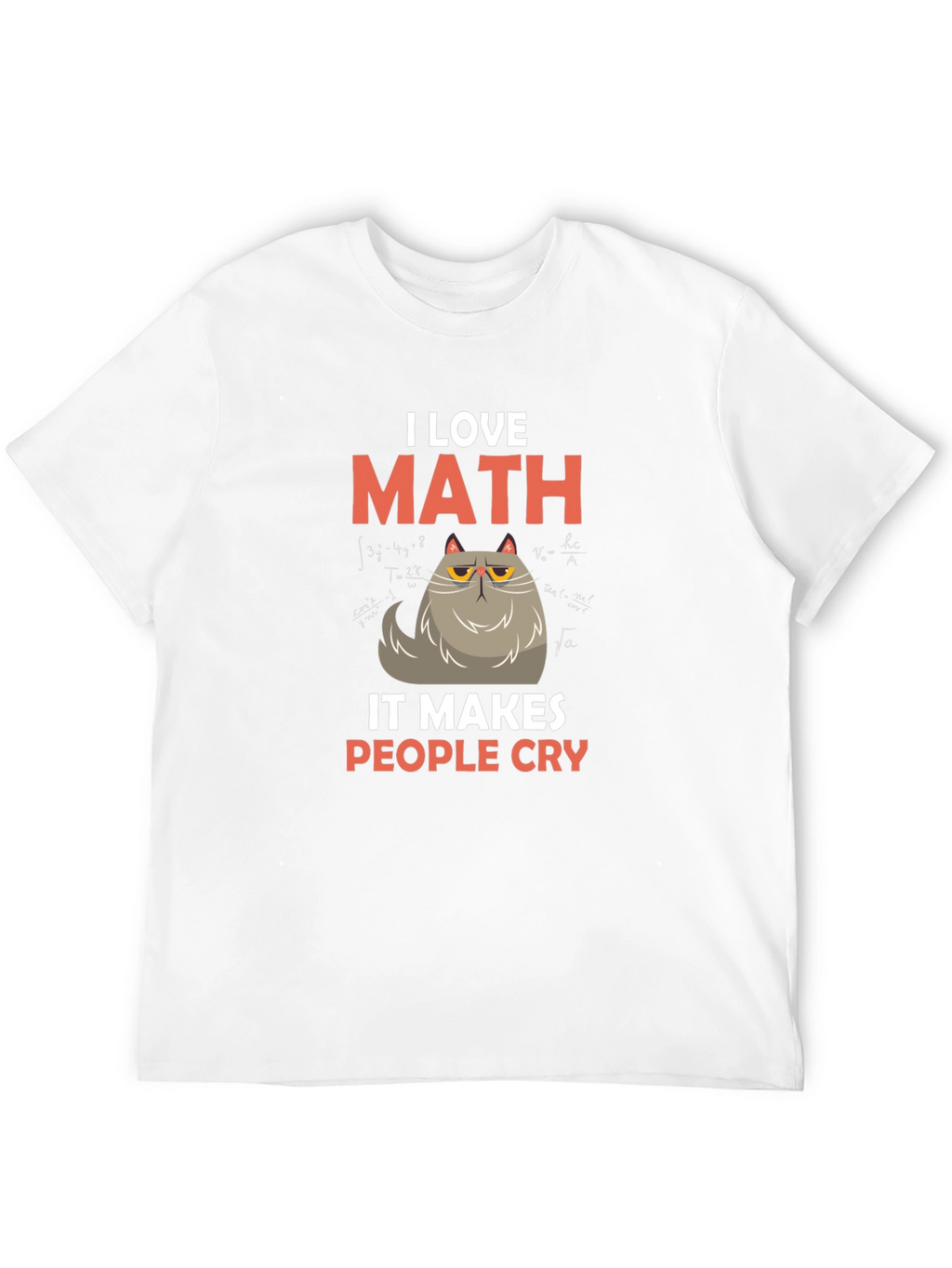 I Love Math Cat T-Shirt - Makes People Cry