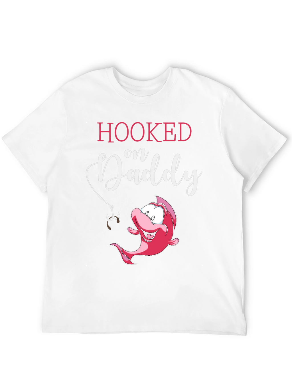 Hooked on Daddy T-Shirt Cute Fish Fathers Day Gift