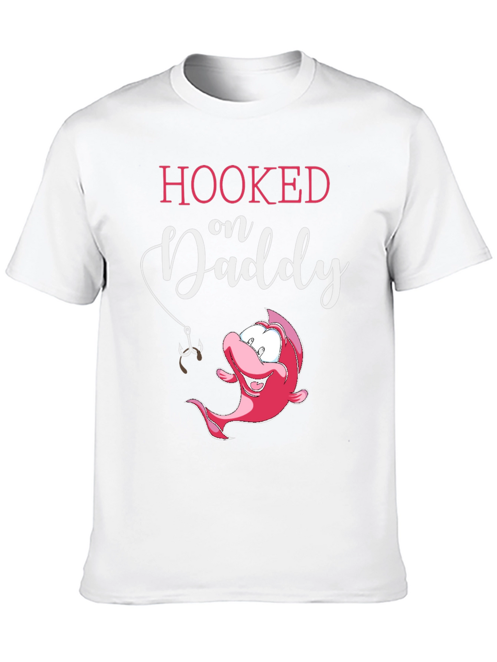 Hooked on Daddy T-Shirt Cute Fish Fathers Day Gift