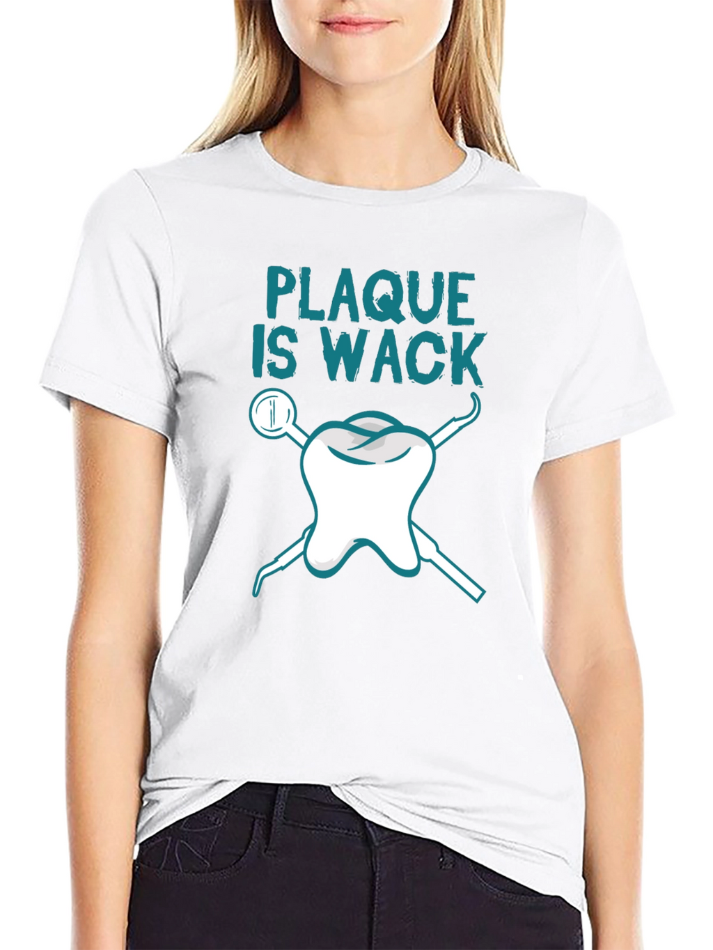 Plaque is Wack Dental T-Shirt