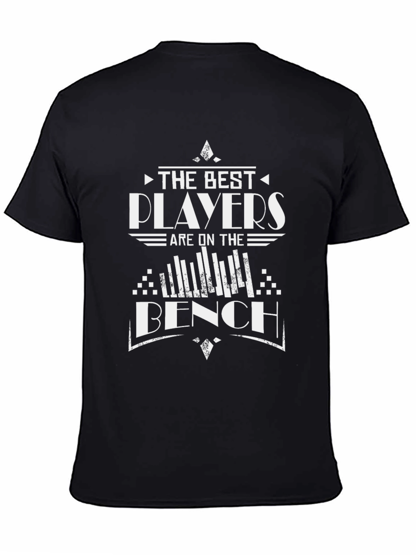 The Best Players Are On The Bench Funny T-Shirt