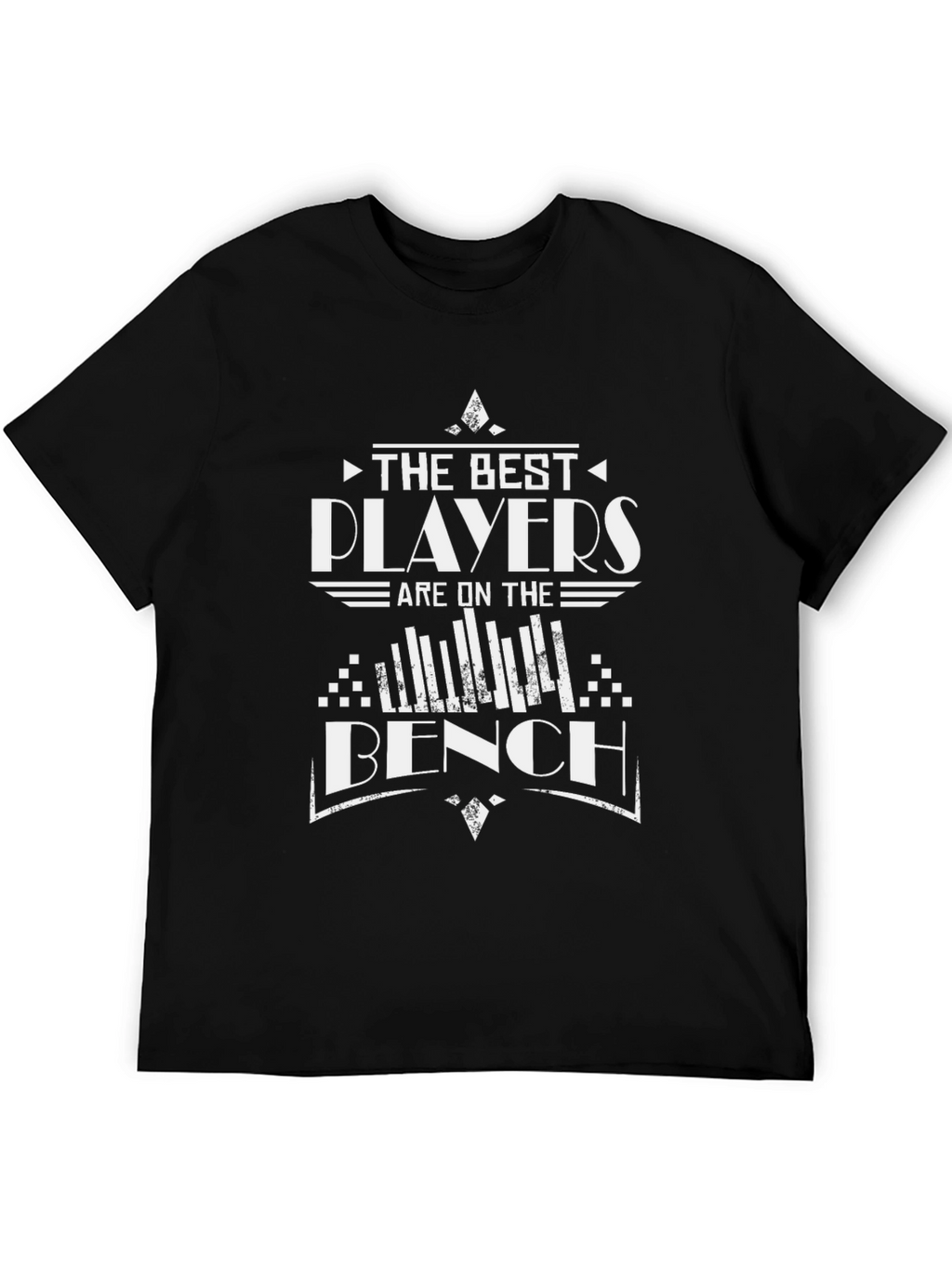 The Best Players Are On The Bench Funny T-Shirt