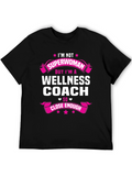 Wellness Coach T-Shirt - Superwoman Close Enough