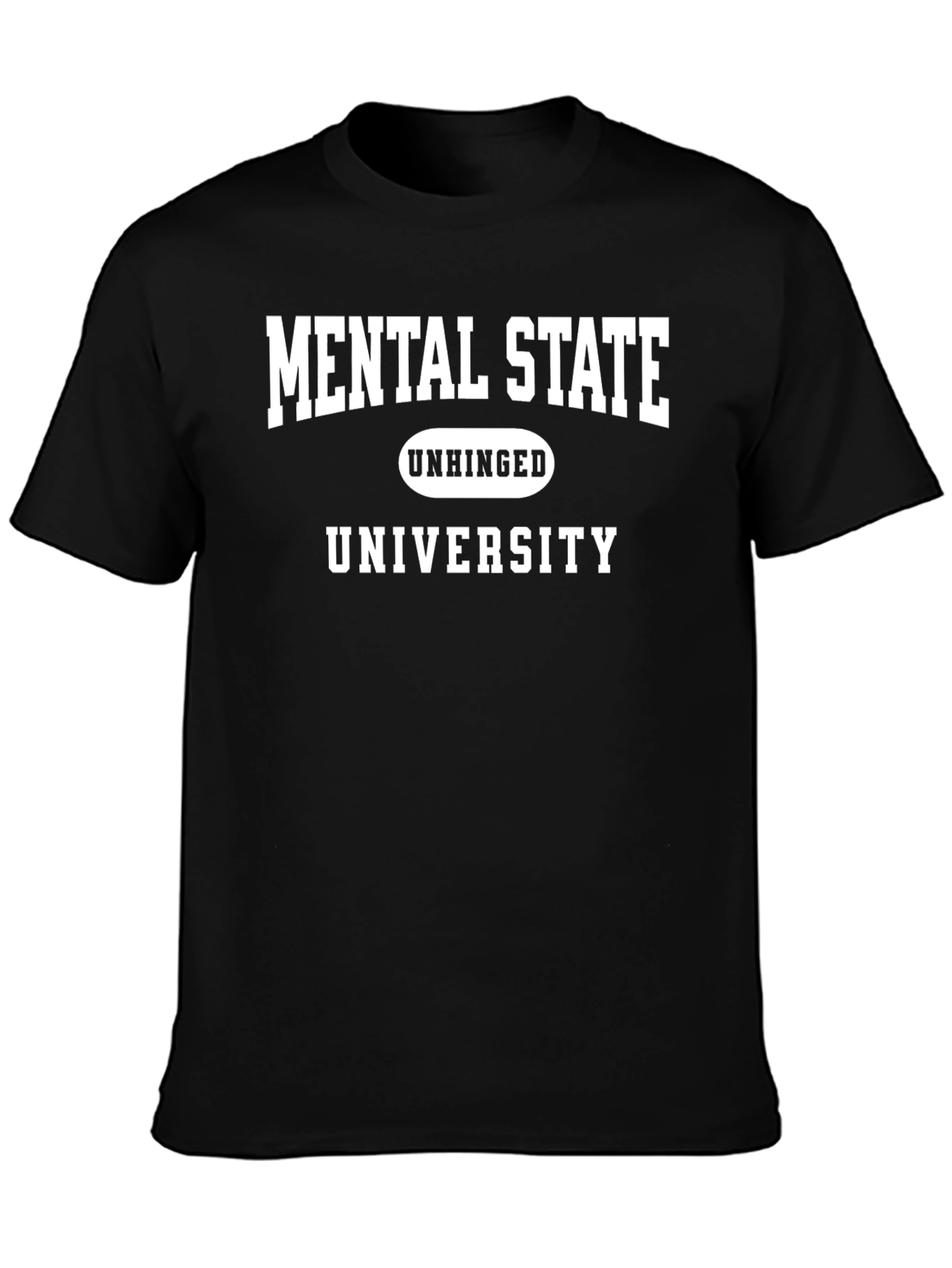 Mental State Unhinged University Black T-Shirt
