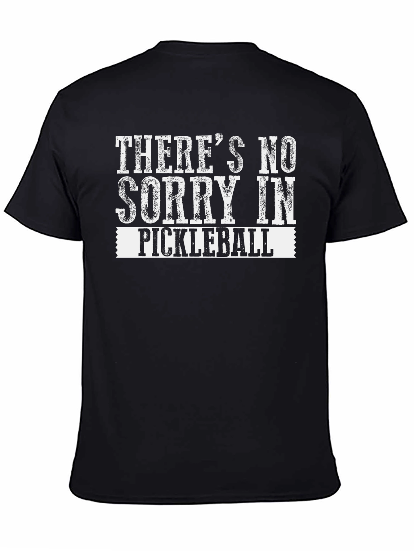Pickleball T-Shirt: No Sorry!  Mens Black Tee