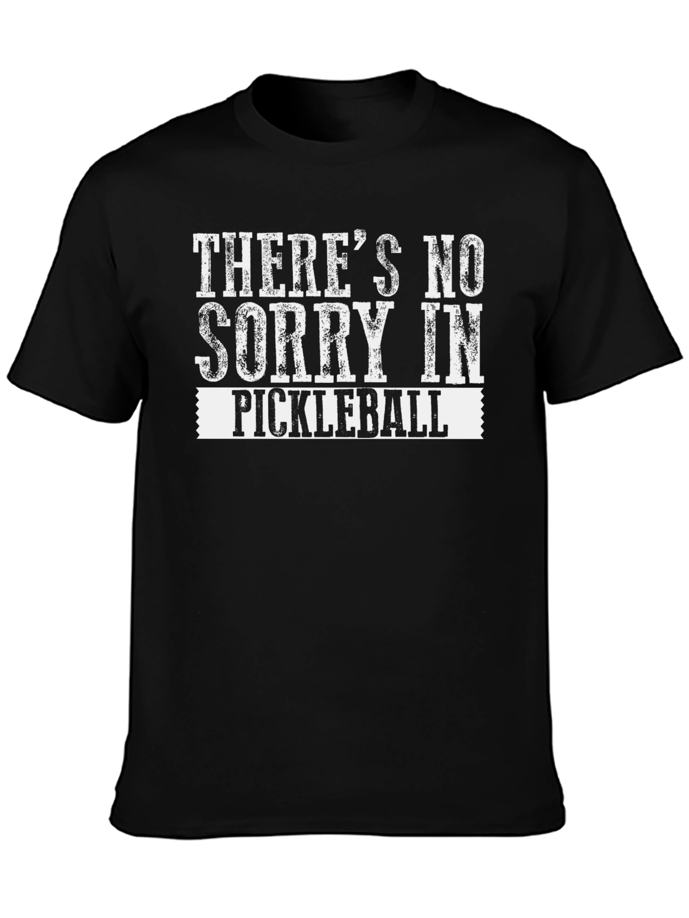 Pickleball T-Shirt: No Sorry!  Mens Black Tee