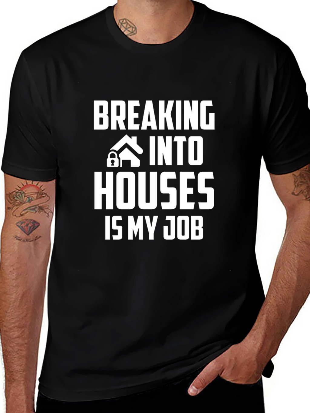 Breaking Into Houses Is My Job T-Shirt