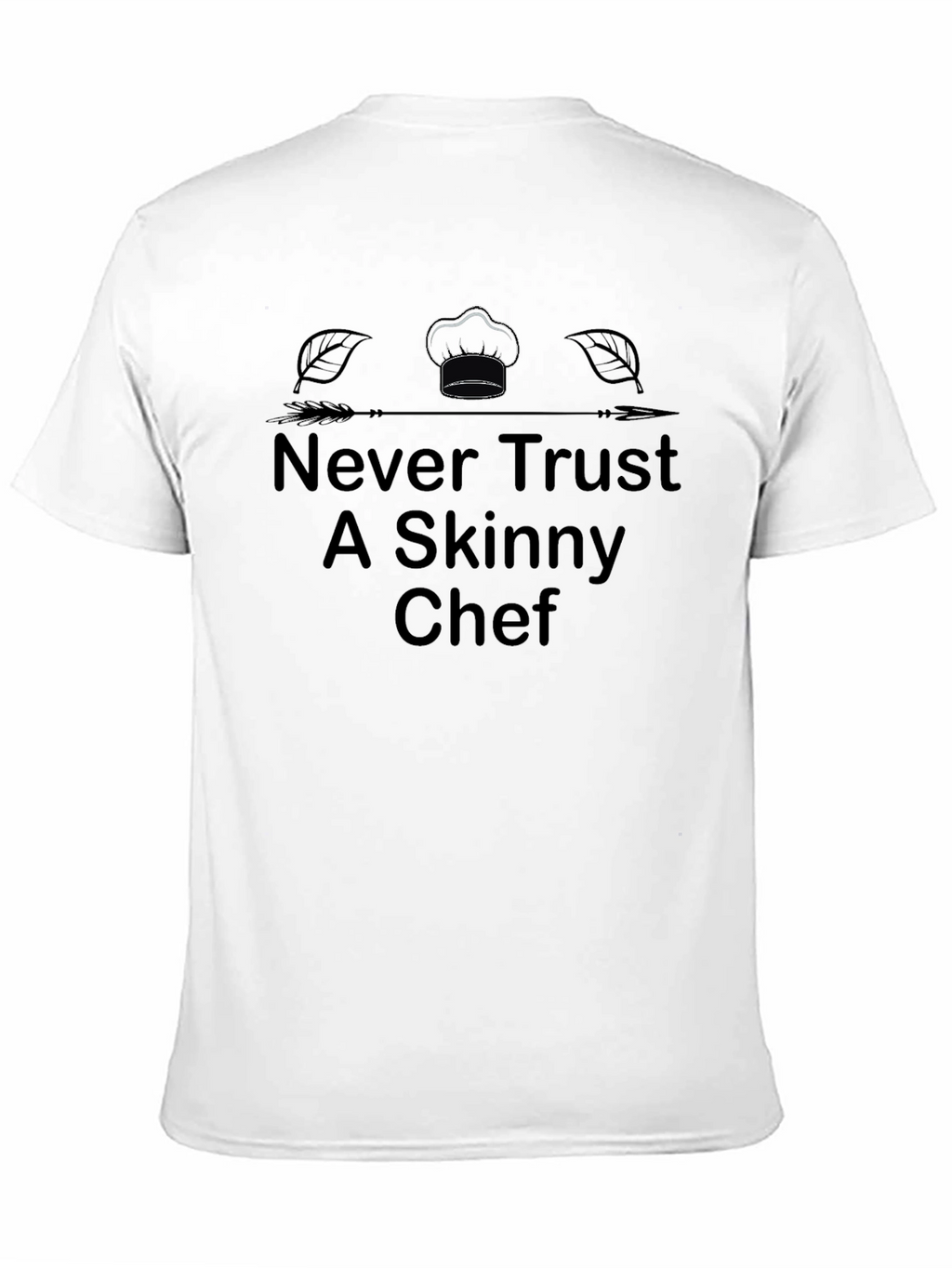 Never Trust a Skinny Chef Graphic Tee