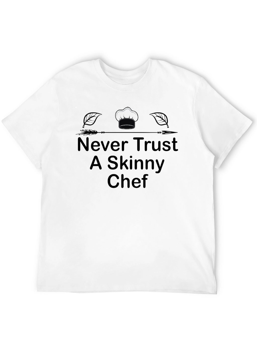Never Trust a Skinny Chef Graphic Tee