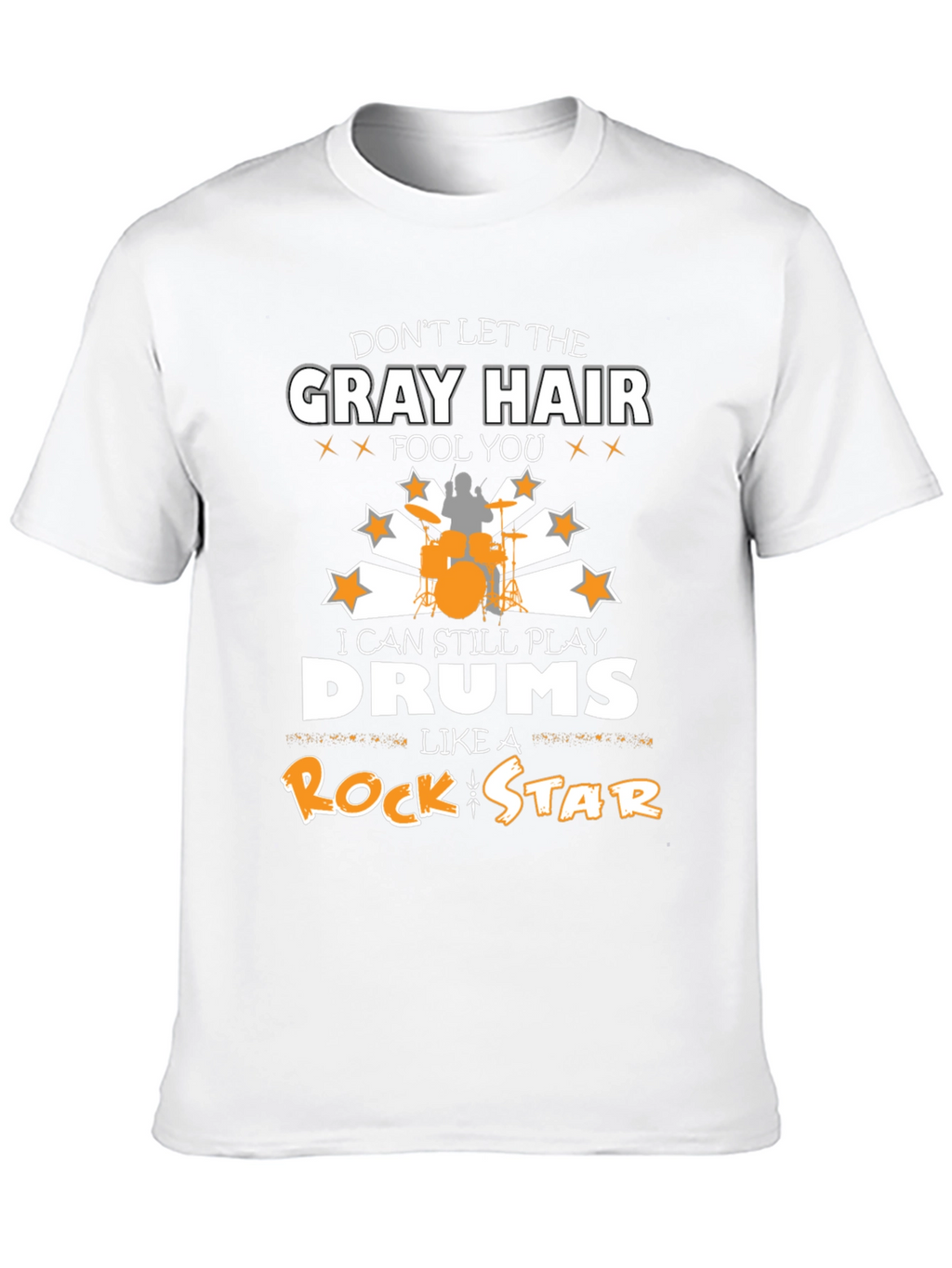 Funny Drummer T-Shirt: Gray Hair Rock Star