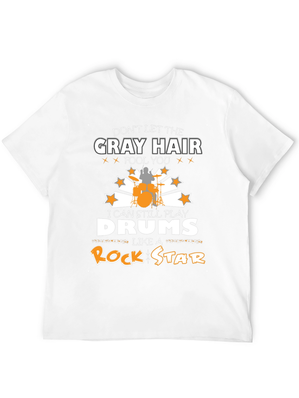 Funny Drummer T-Shirt: Gray Hair Rock Star