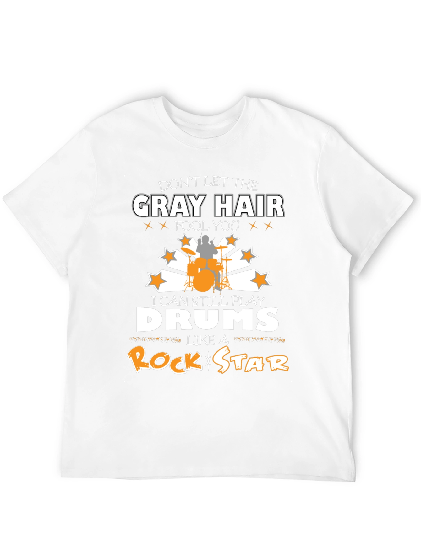 Funny Drummer T-Shirt: Gray Hair Rock Star