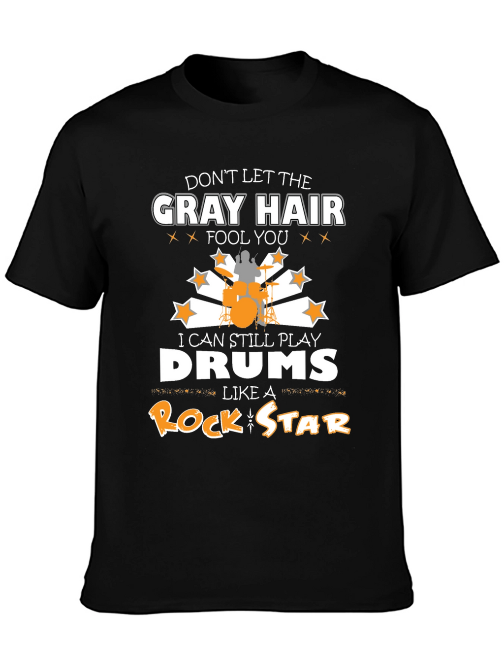 Funny Drummer T-Shirt: Gray Hair Rock Star