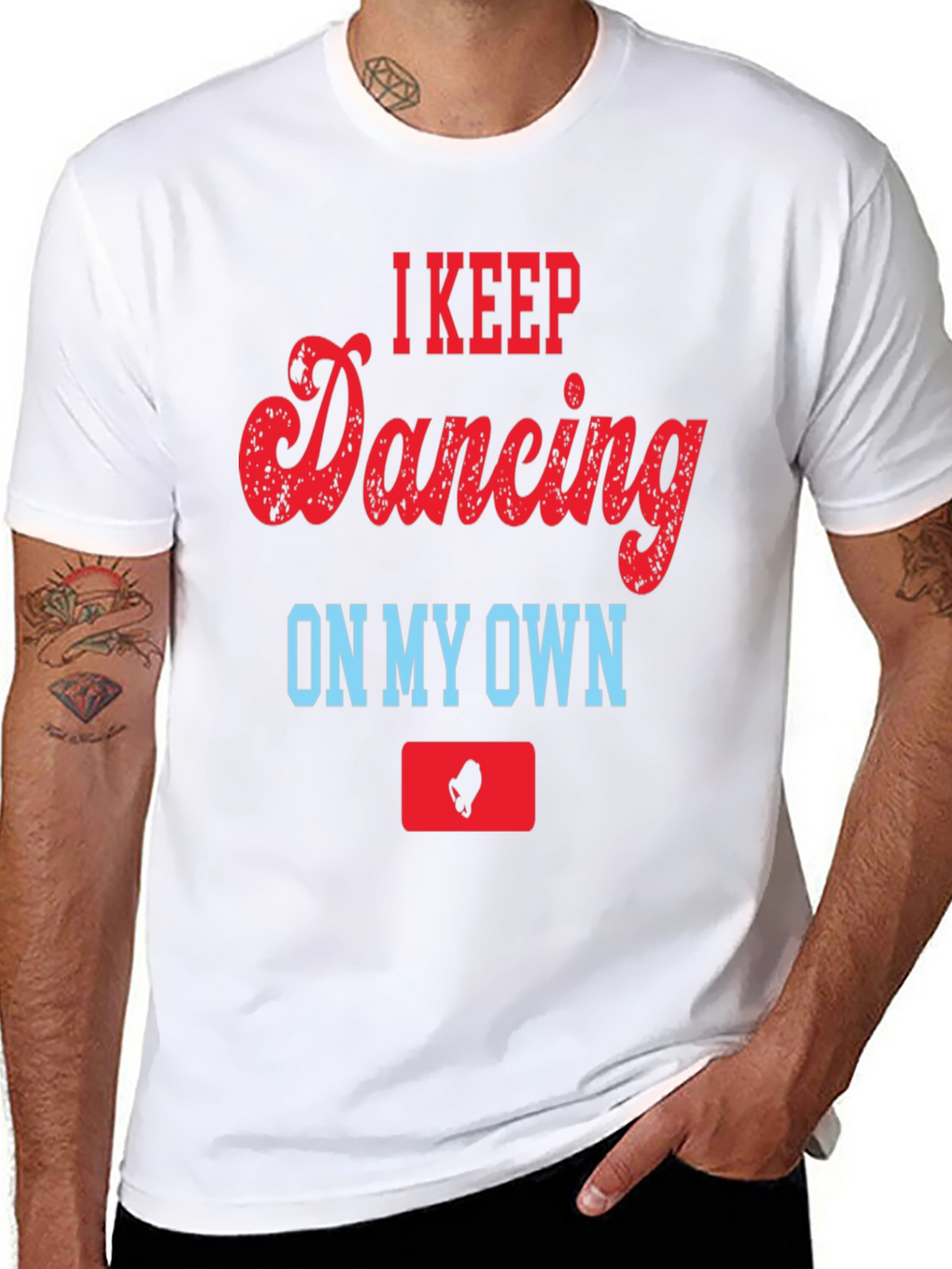 I Keep Dancing On My Own T-Shirt