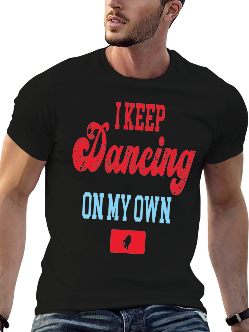 I Keep Dancing On My Own T-Shirt
