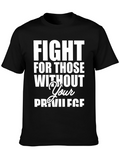Fight For Those Without Your Privilege T-Shirt