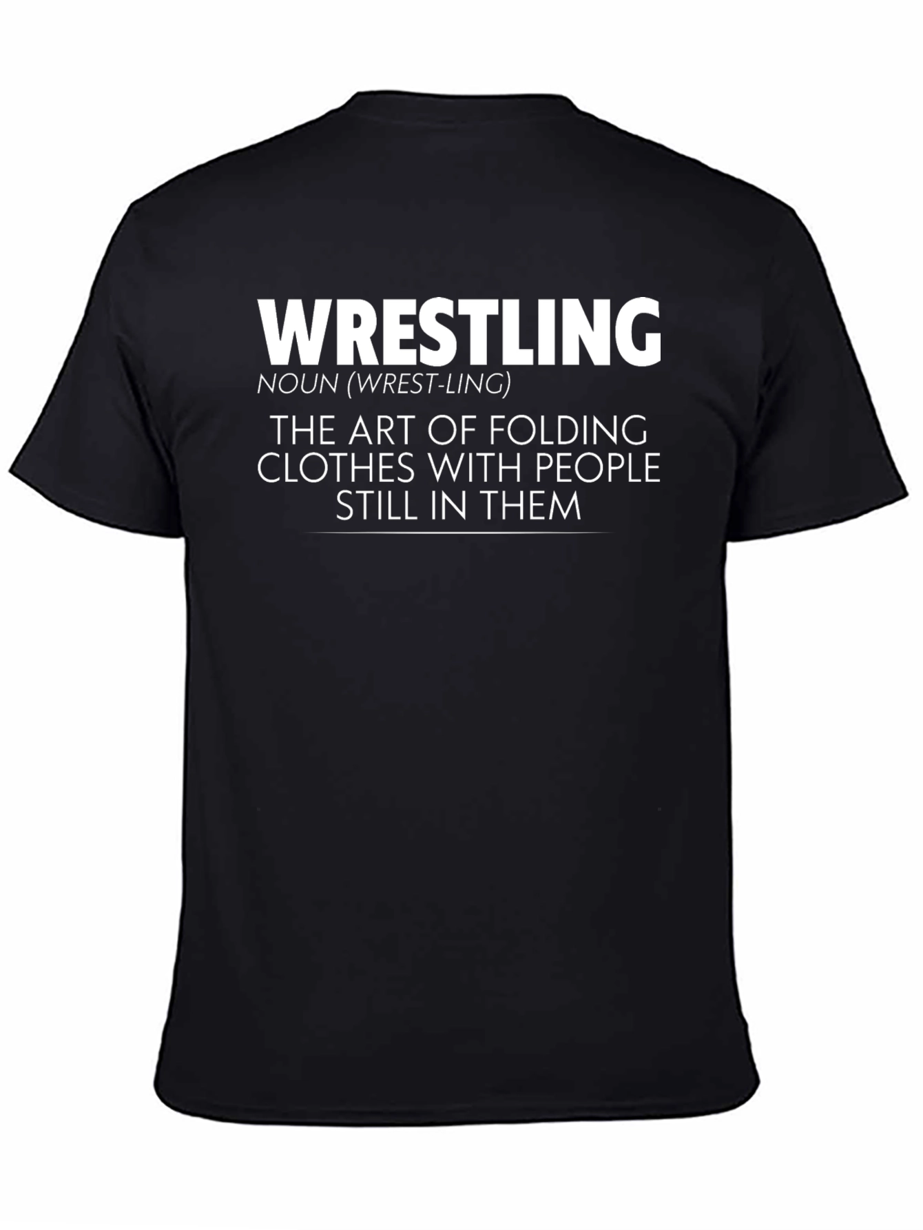 Wrestling Humor T-Shirt - Art of Folding Clothes