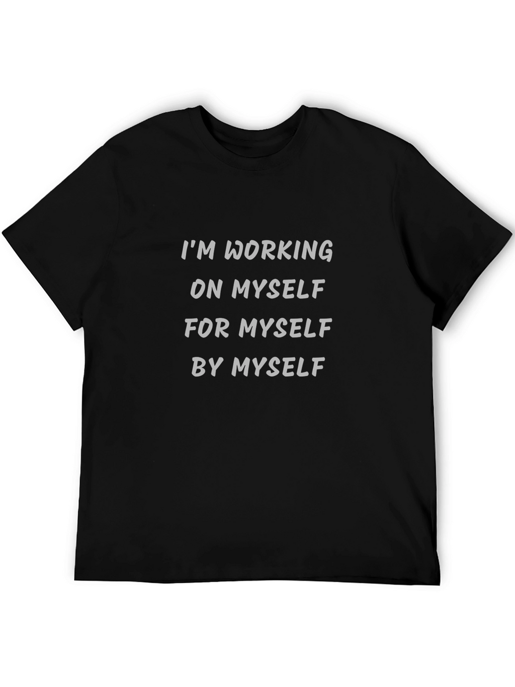 Motivational T-Shirt: Working on Myself