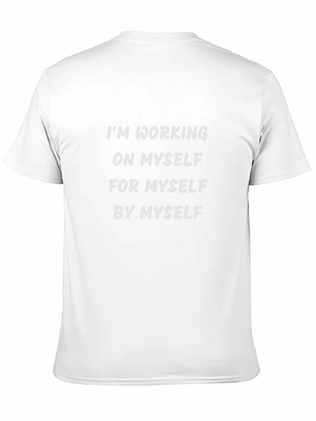 Motivational T-Shirt: Working on Myself