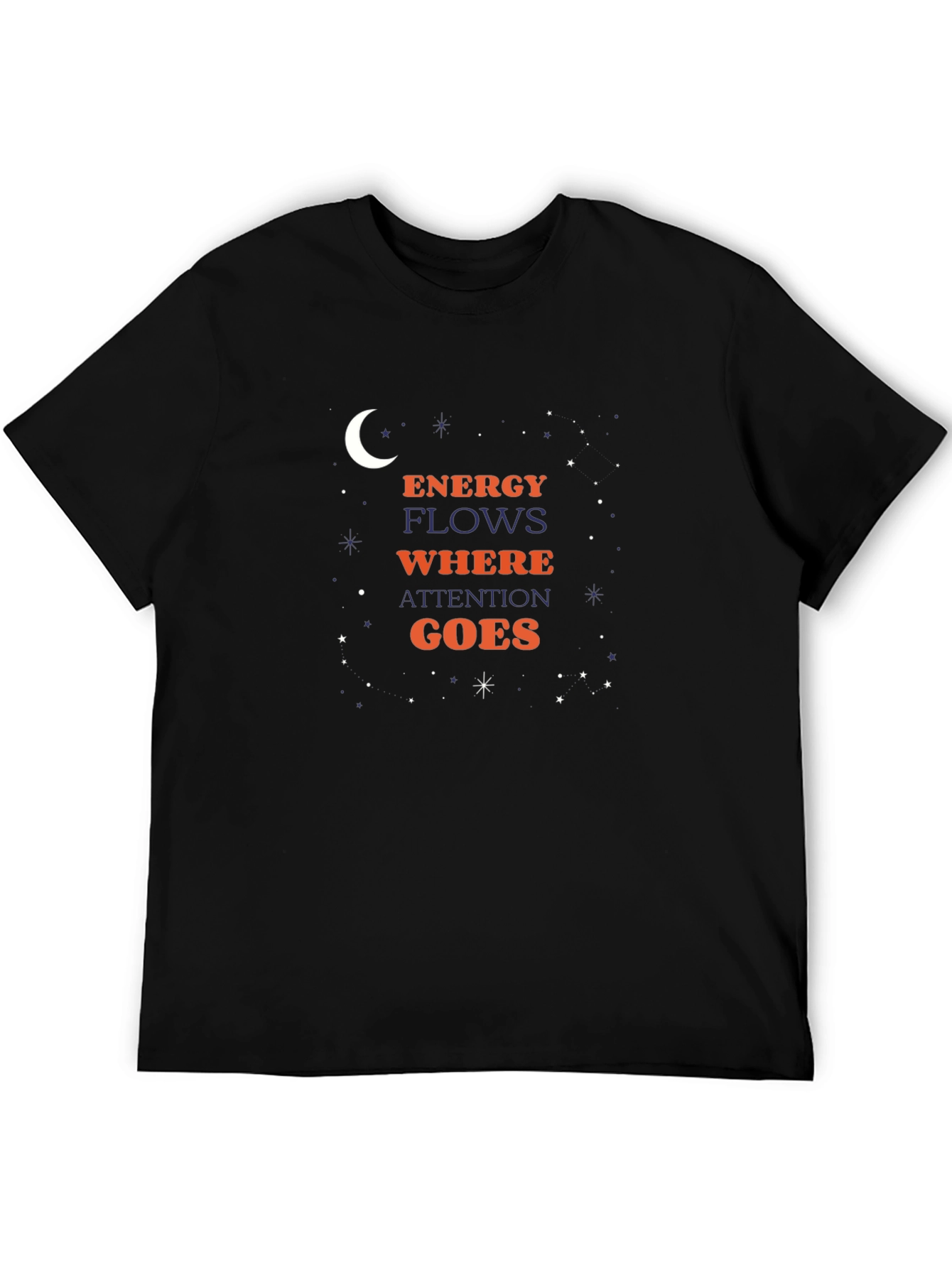 Energy Flows Where Attention Goes Black T-Shirt