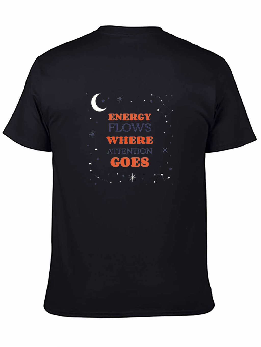 Energy Flows Where Attention Goes Black T-Shirt