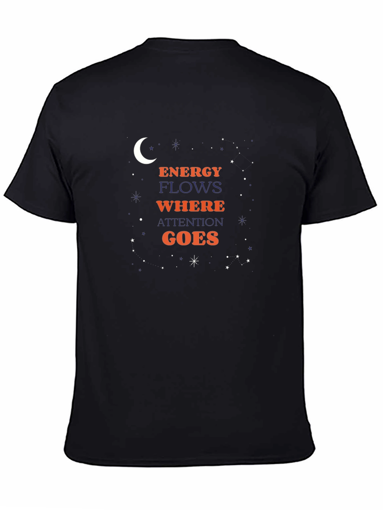Energy Flows Where Attention Goes Black T-Shirt