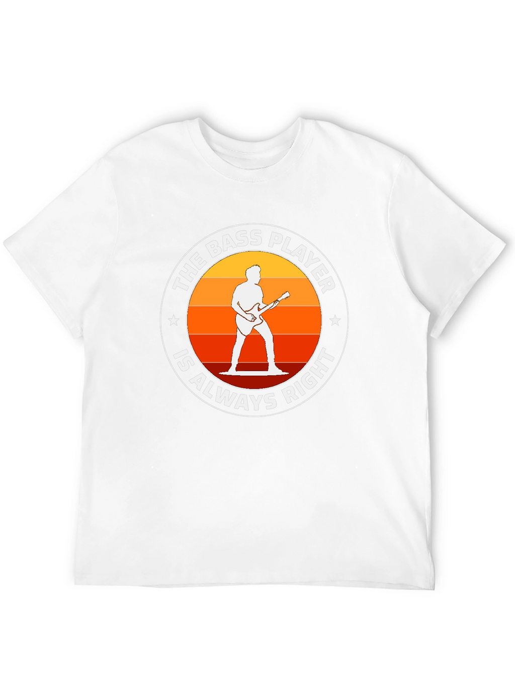Bass Player Always Right T-Shirt - Music Lover Tee