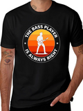 Bass Player Always Right T-Shirt - Music Lover Tee