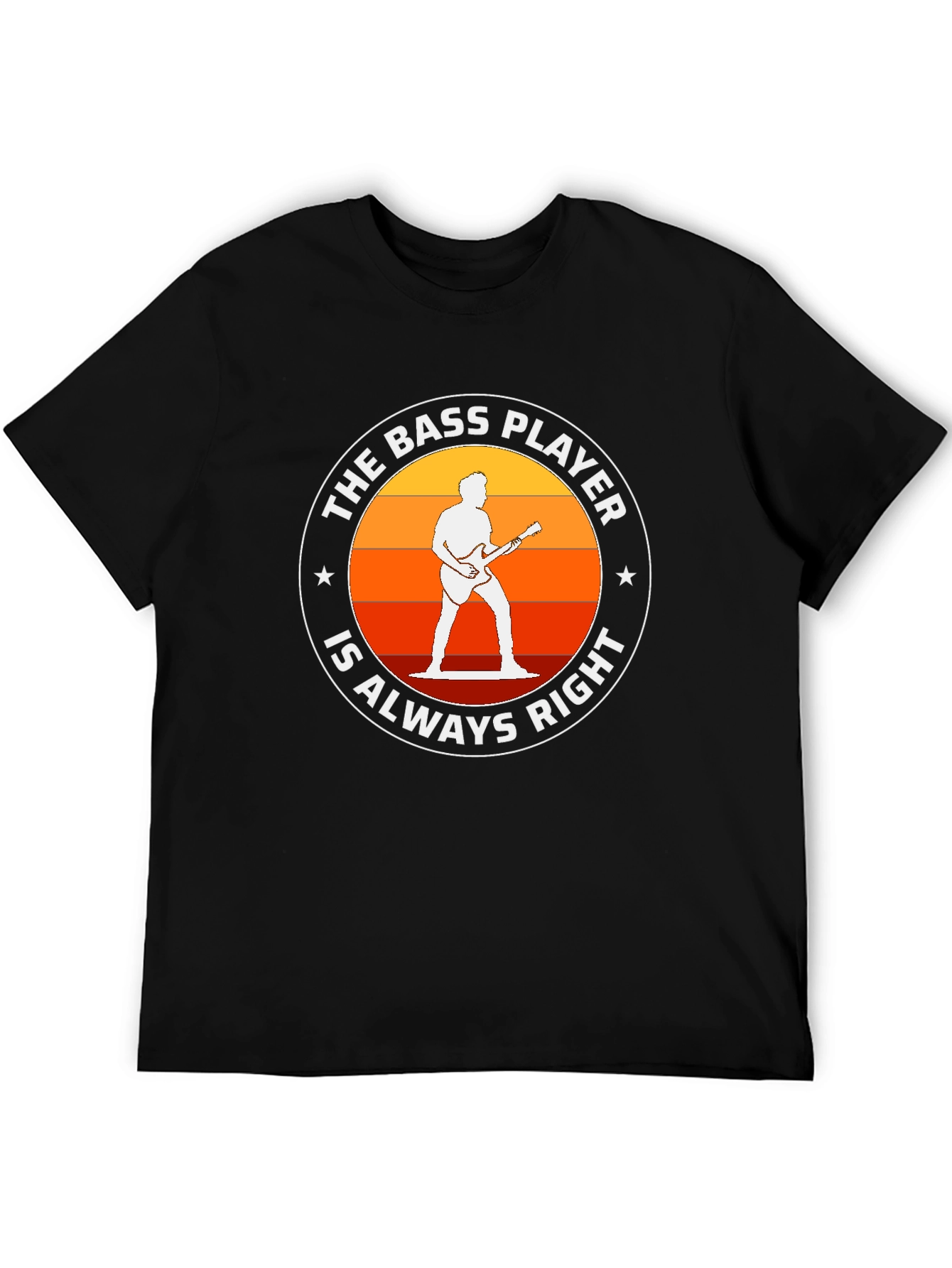 Bass Player Always Right T-Shirt - Music Lover Tee